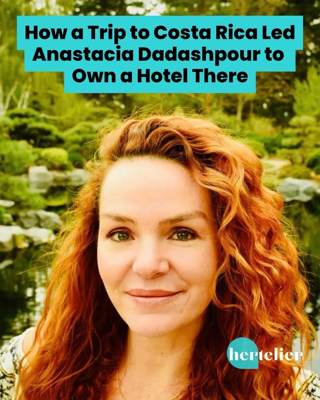 El hotel de Anastacia Dadashpour en Costa Rica
